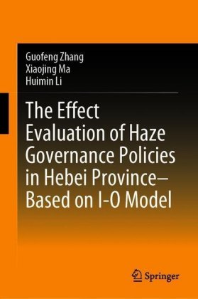 The Effect Evaluation of Haze Governance Policies in Hebei Province-Based on I-O Model
