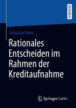Rationales Entscheiden im Rahmen der Kreditaufnahme
