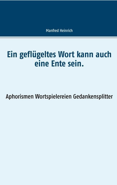 Ein geflügeltes Wort kann auch eine Ente sein. main product photo