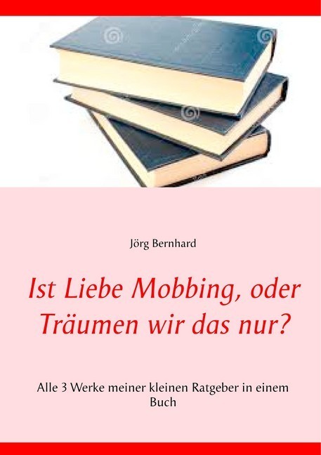 Ist Liebe Mobbing, oder Träumen wir das nur? main product photo