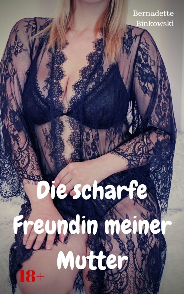 Die scharfe Freundin meiner Mutter main product photo