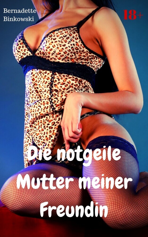 Die notgeile Mutter meiner Freundin main product photo
