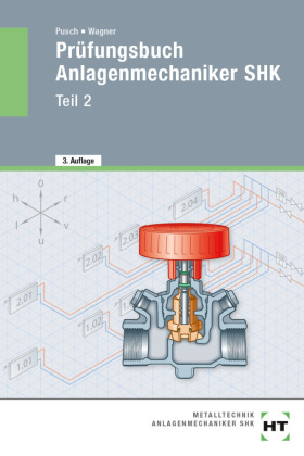 Prüfungsbuch Anlagenmechaniker SHK. Tl.2