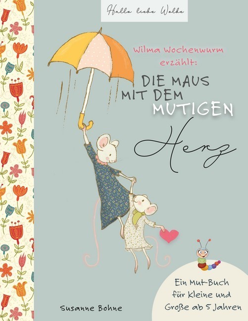 Wilma Wochenwurm erzählt: Die Maus mit dem mutigen Herz. main product photo