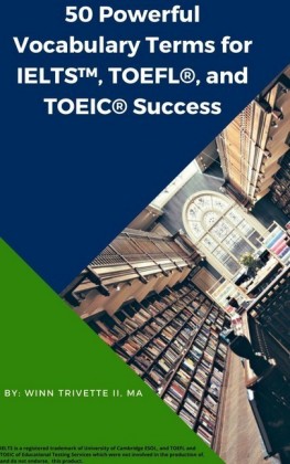 50 Powerful Vocabulary Terms for IELTS(TM), TOEFL®, and TOEIC® Success