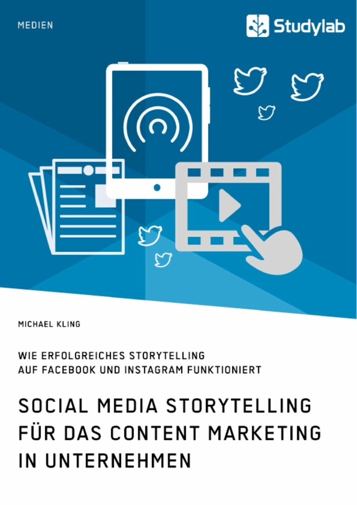 Social Media Storytelling für das Content Marketing in Unternehmen. Wie erfolgreiches Storytelling auf Facebook und Instagram funktioniert main product photo