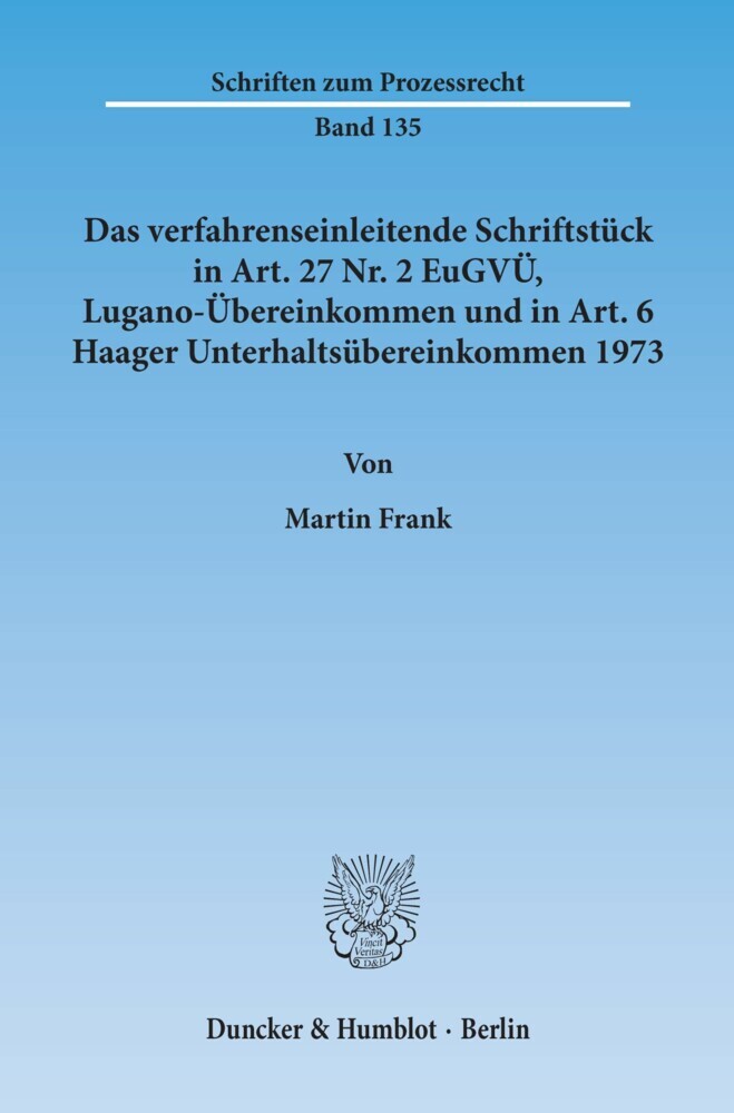 Das verfahrenseinleitende Schriftstück in Art. 27 Nr. 2 EuGVÜ, Lugano-Übereinkommen und in Art. 6 Haager Unterhaltsübereinkommen 1973. main product photo