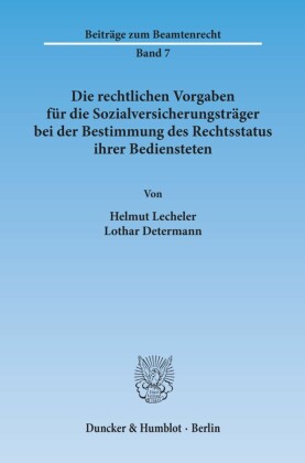 Die rechtlichen Vorgaben für die Sozialversicherungsträger bei der Bestimmung des Rechtsstatus ihrer Bediensteten.
