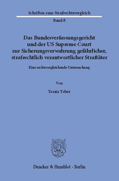 Das Bundesverfassungsgericht und der US Supreme Court zur Sicherungsverwahrung gefährlicher, strafrechtlich verantwortlicher Straftäter. main product photo
