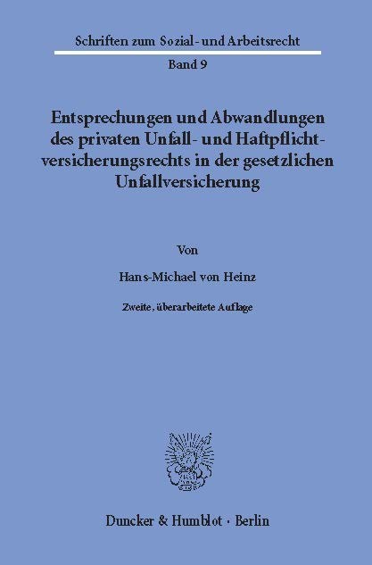 Entsprechungen und Abwandlungen des privaten Unfall- und Haftpflichtversicherungsrechts in der gesetzlichen Unfallversicherung. main product photo