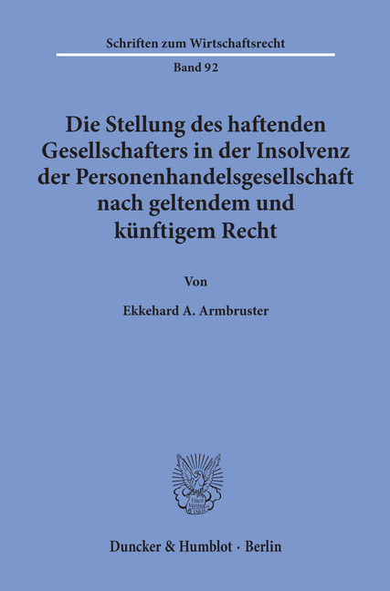 Die Stellung des haftenden Gesellschafters in der Insolvenz der Personenhandelsgesellschaft nach geltendem und künftigem Recht. main product photo