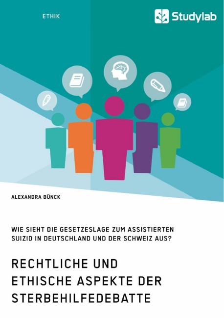 Rechtliche und ethische Aspekte der Sterbehilfedebatte. Wie sieht die Gesetzeslage zum assistierten Suizid in Deutschland und der Schweiz aus? main product photo