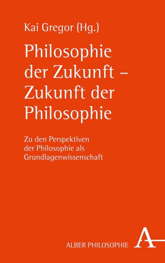 Philosophie der Zukunft - Zukunft der Philosophie main product photo