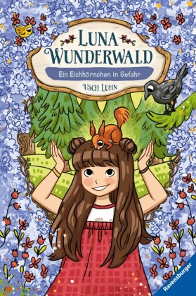 Luna Wunderwald, Band 7 - Ein Eichhörnchen in Gefahr