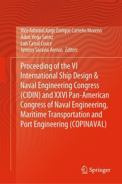Proceeding of the VI International Ship Design & Naval Engineering Congress (CIDIN) and XXVI Pan-American Congress of Naval Engineering, Maritime Transportation and Port Engineering (COPINAVAL) main product photo