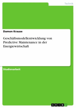 Geschäftsmodellentwicklung von Predictive Maintenance in der Energiewirtschaft