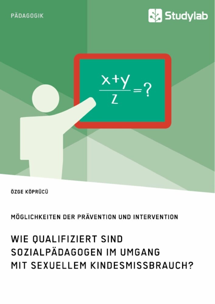 Wie qualifiziert sind Sozialpädagogen im Umgang mit sexuellem Kindesmissbrauch? Möglichkeiten der Prävention und Intervention main product photo