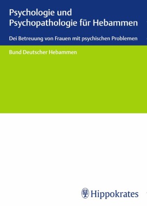 Psychologie und Psychopathologie für Hebammen