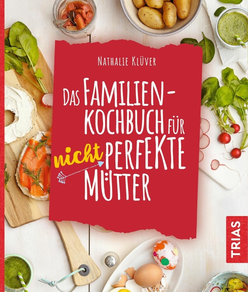 Das Familienkochbuch für nicht perfekte Mütter main product photo