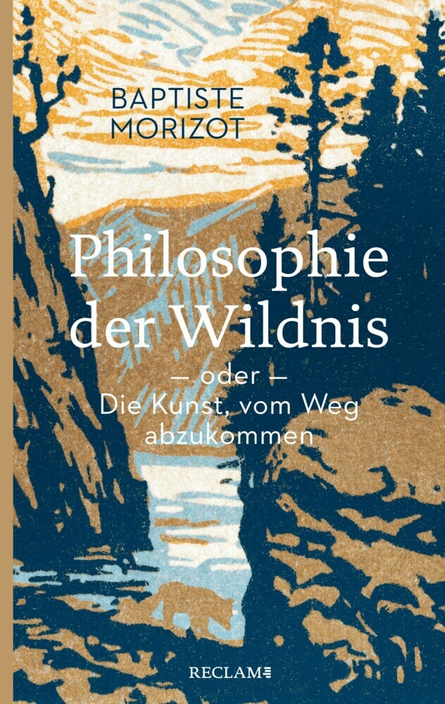 Philosophie der Wildnis oder Die Kunst, vom Weg abzukommen main product photo