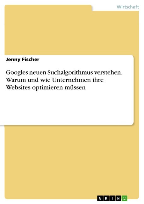 Googles neuen Suchalgorithmus verstehen. Warum und wie Unternehmen ihre Websites optimieren müssen main product photo