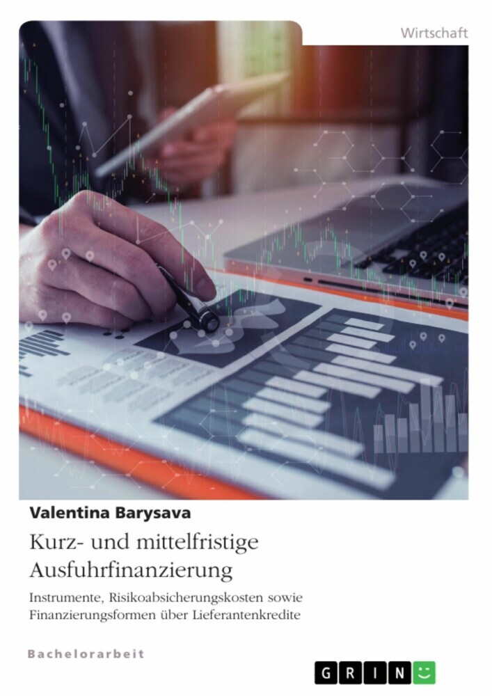 Kurz- und mittelfristige Ausfuhrfinanzierung. Instrumente, Risikoabsicherungskosten sowie Finanzierungsformen über Lieferantenkredite main product photo