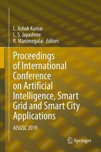 Proceedings of International Conference on Artificial Intelligence, Smart Grid and Smart City Applications main product photo