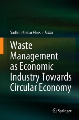 Waste Management as Economic Industry Towards Circular Economy