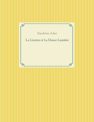La Licorne et La Douce Lumière