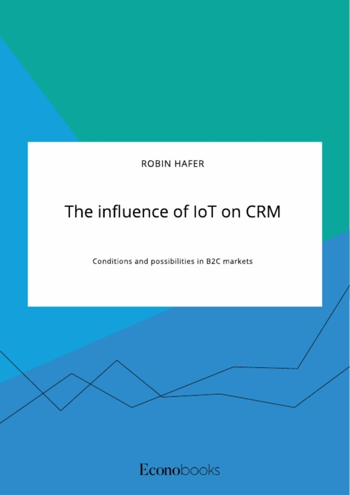 The influence of IoT on CRM. Conditions and possibilities in B2C markets main product photo