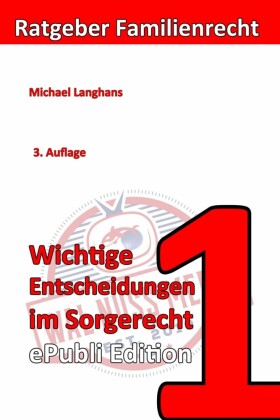Wichtige Entscheidungen im Sorgerecht ePubliEdition