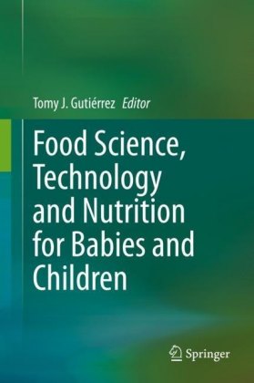 Food Science, Technology and Nutrition for Babies and Children