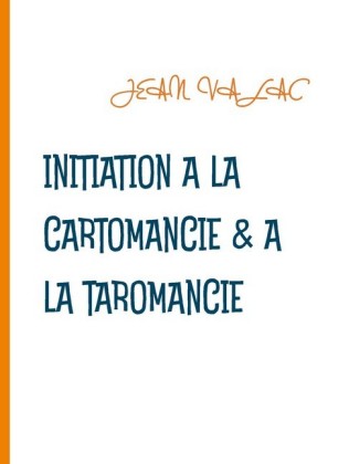 Initiation à la cartomancie & à la taromancie
