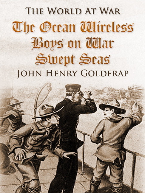 The Ocean Wireless Boys on War Swept Seas main product photo