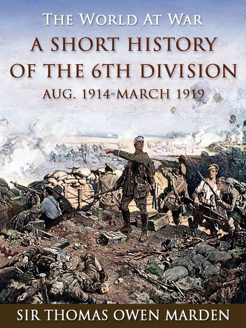A Short History of the 6th Division Aug. 1914-March 1919 main product photo