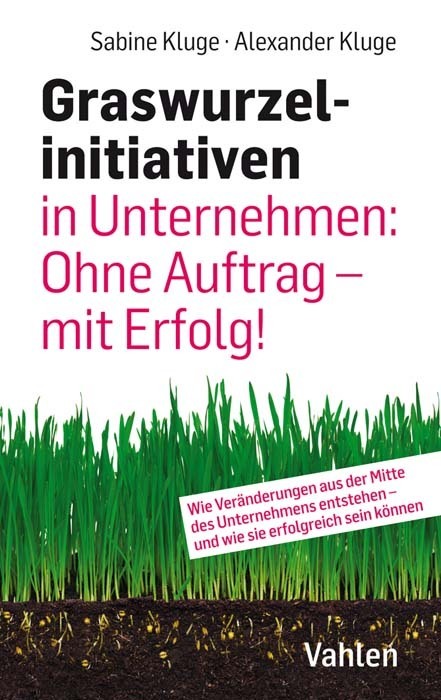 Graswurzelinitiativen in Unternehmen: Ohne Auftrag - mit Erfolg! main product photo