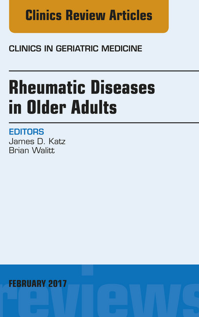Rheumatic Diseases in Older Adults, An Issue of Clinics in Geriatric Medicine, E-Book main product photo