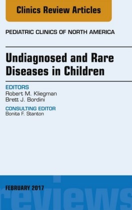 Undiagnosed and Rare Diseases in Children, An Issue of Pediatric Clinics of North America, E-Book