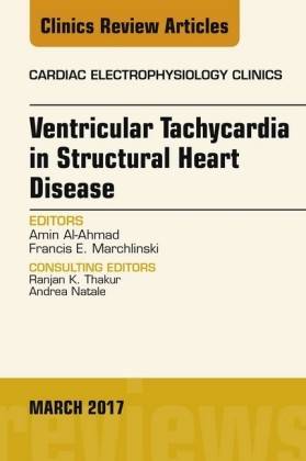 Ventricular Tachycardia in Structural Heart Disease, An Issue of Cardiac Electrophysiology Clinics, E-Book