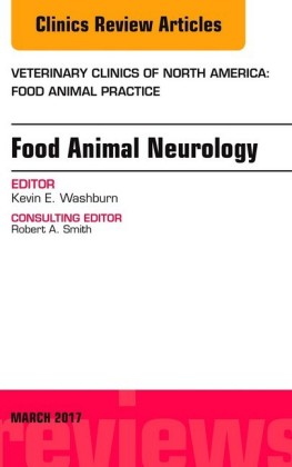 Food Animal Neurology, An Issue of Veterinary Clinics of North America: Food Animal Practice, E-Book