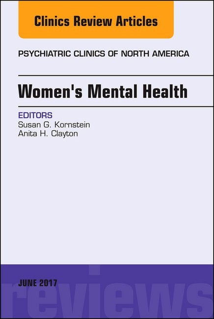 Women's Mental Health, An Issue of Psychiatric Clinics of North America, E-Book main product photo