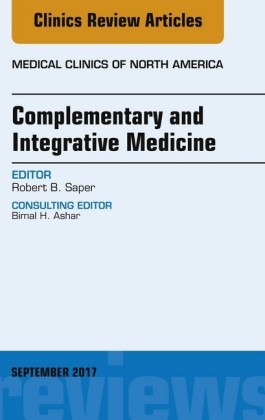 Complementary and Integrative Medicine, An Issue of Medical Clinics of North America, E-Book