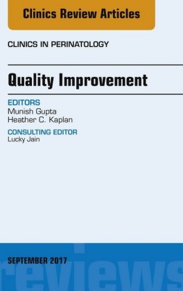 Quality Improvement, An Issue of Clinics in Perinatology, E-Book