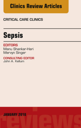 Sepsis, An Issue of Critical Care Clinics, E-Book