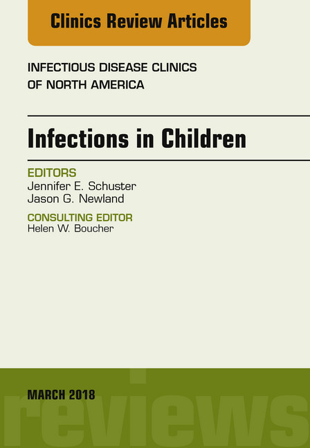 Infections in Children, An Issue of Infectious Disease Clinics of North America, E-Book main product photo