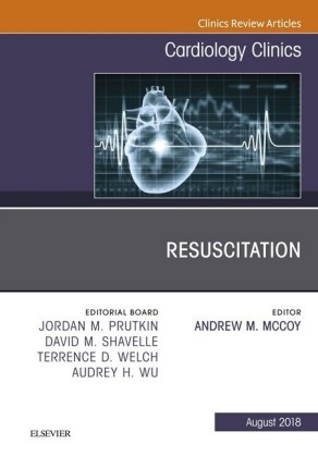 Resuscitation, An Issue of Cardiology Clinics E-Book