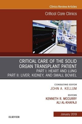 Critical Care of the Solid Organ Transplant Patient, An Issue of Critical Care Clinics, Ebook