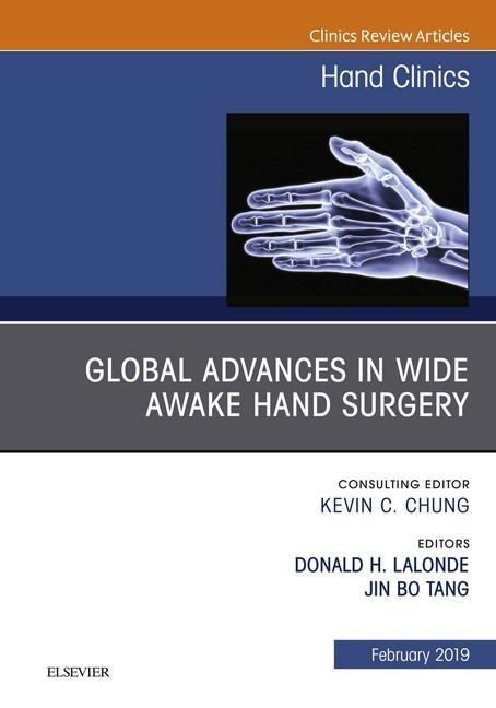 Global Advances in Wide Awake Hand Surgery, An Issue of Hand Clinics, An Issue of Hand Clinics, E-Book main product photo