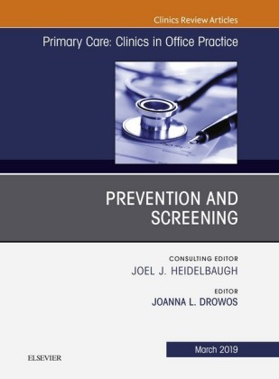 Prevention and Screening, An Issue of Primary Care: Clinics in Office Practice, Ebook