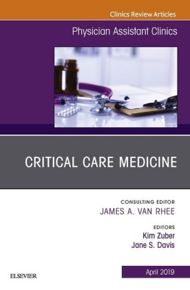 Critical Care Medicine, An Issue of Physician Assistant Clinics, Ebook